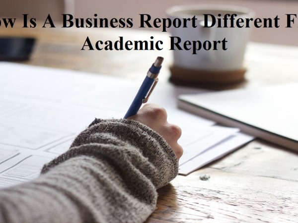 How Is A Business Report Different From Academic Report