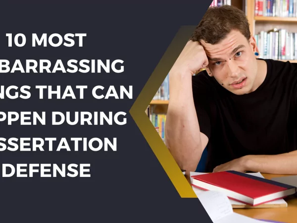 10 Most Embarrassing Things That Can Happen During Dissertation Defense